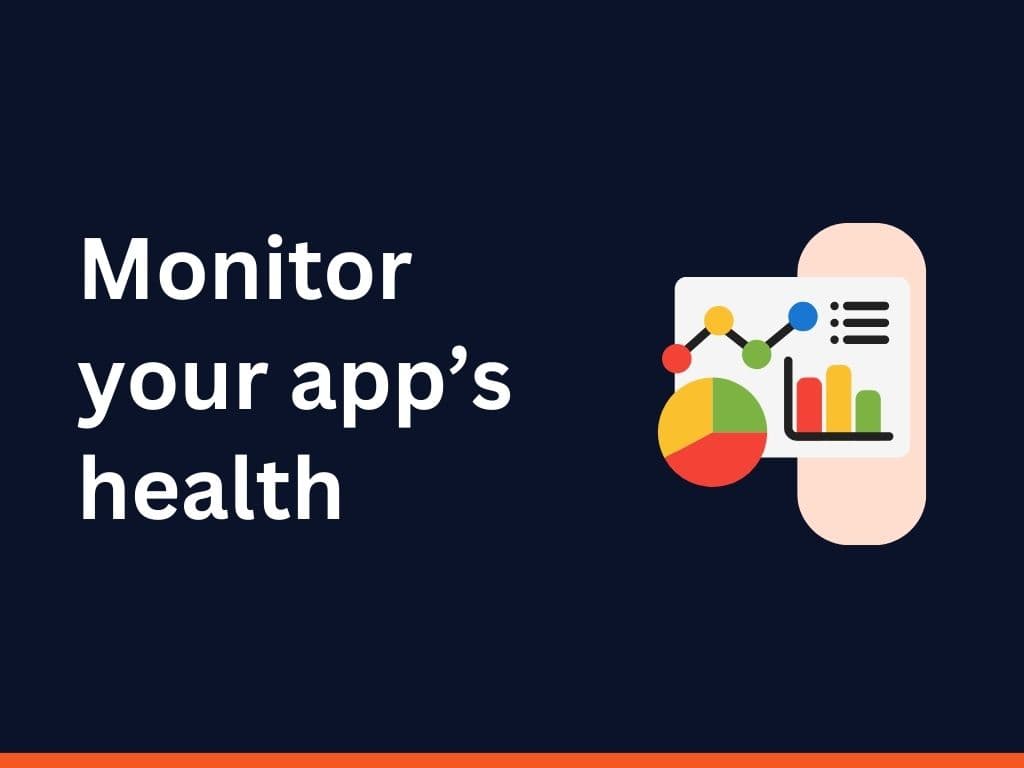 5 KPIs to Monitor Your App's Health with Easy App Reports